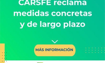 CARSFE RECLAMA MEDIDAS CONCRETAS Y DE LARGO PLAZO