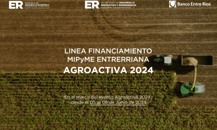 FINANCIAMIENTO MIPyME ENTRERRIANA EN AGROACTIVA