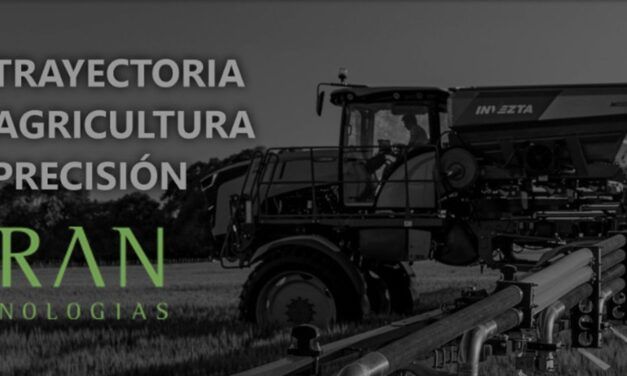 Las nuevas técnicas del agro de la mano de Arán Tecnologías