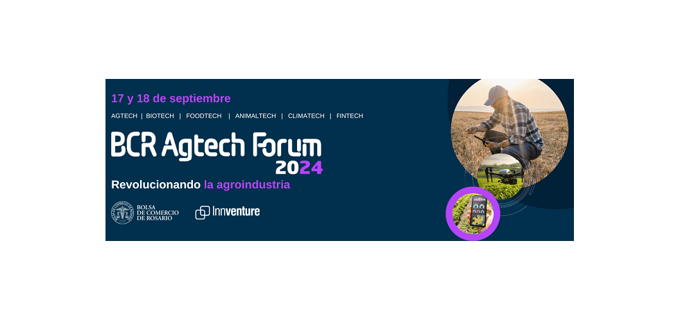 Innovación para el agro: BCR Agtech Forum 2024 en Rosario