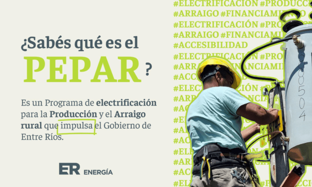 PEPAR: la electrificación rural de Entre Ríos