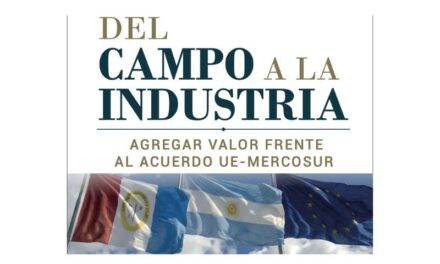 Del Campo a la Industria: Agregar valor frente al Acuerdo UE-Mercosur